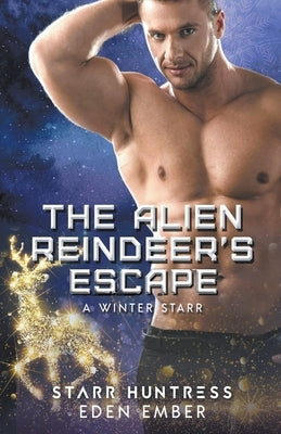 The Alien Reindeer's Escape by Ember, Eden