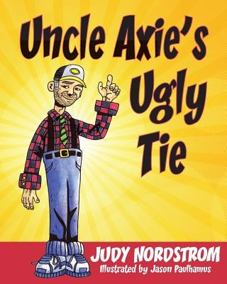 Uncle Axie's Ugly Tie by Paulhamus, Jason