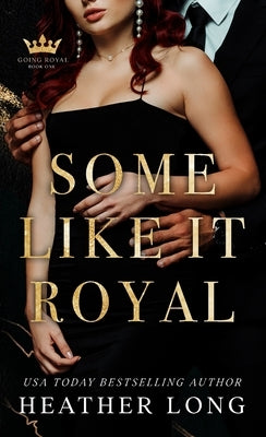 Some Like It Royal by Long, Heather