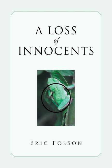A Loss of Innocents by Polson, Eric