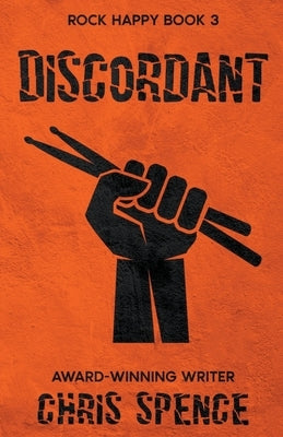 Rock Happy 3: Discordant by Spence, Chris
