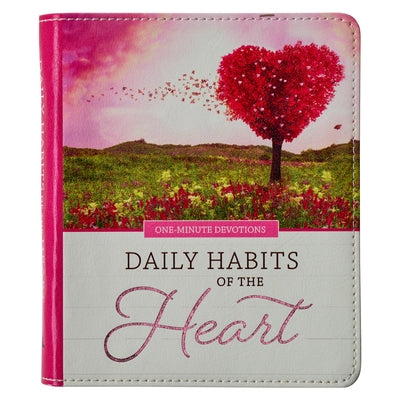 One-Minute Devotions Daily Habits of the Heart, Faux Leather Flexcover by Christian Art Gifts