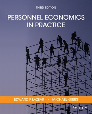 Personnel Economics in Practice by Lazear, Edward P.