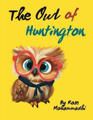 The Owl of Huntington by Mohammadi, Rose