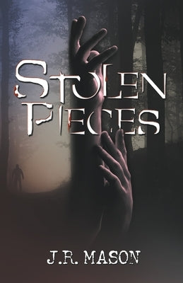 Stolen Pieces by Mason, J. R.