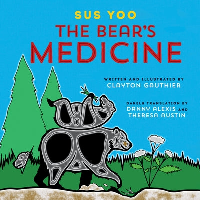 Sus Yoo/The Bear's Medicine by Gauthier, Clayton