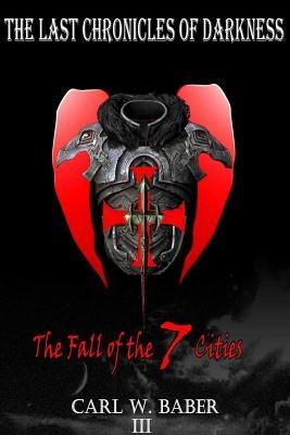 The Last Chronicles of Darkness by Baber, Carl W., III