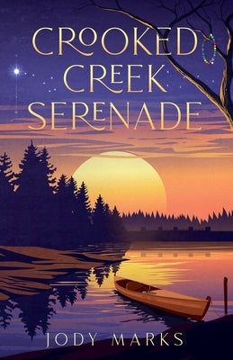 Crooked Creek Serenade by Marks, Jody