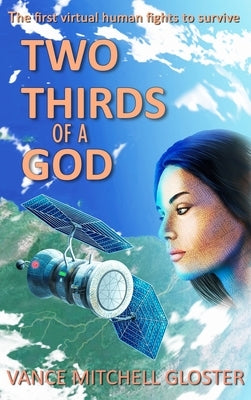 Two Thirds of a God: A Novella by Gloster, Vance M.