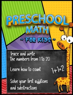 Preschool Math for Kids (Workbook Age 3+): Learning numbers by tracing and writing, Learning counting, Learning addition and substraction, Homeschooli by Weiler, Michael