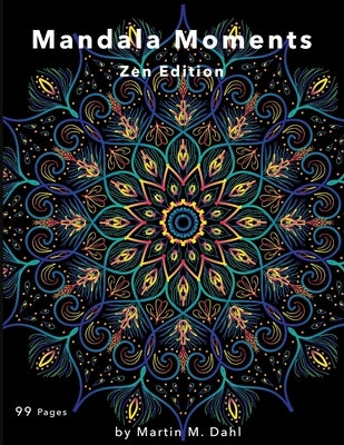 Mandala Moments: Zen Edition by Dahl, Martin J.