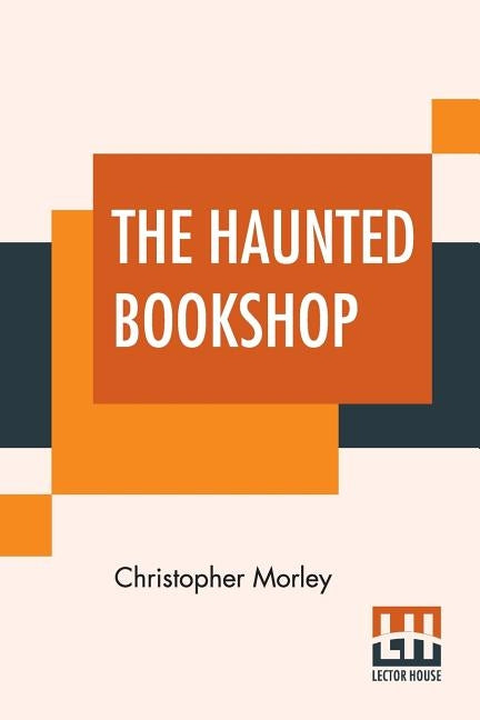 The Haunted Bookshop by Morley, Christopher