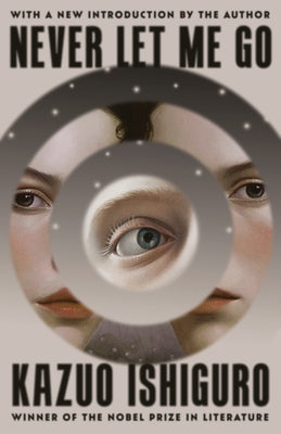 Never Let Me Go: Twentieth Anniversary Edition by Ishiguro, Kazuo