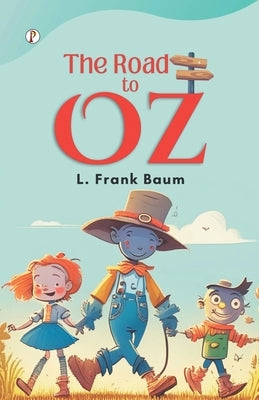 The Road to Oz by Baum, L. Frank