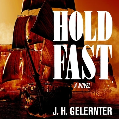 Hold Fast by Gelernter, J. H.