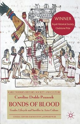 Bonds of Blood: Gender, Lifecycle, and Sacrifice in Aztec Culture by Loparo, Kenneth A.