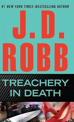 Treachery in Death by Robb, J. D.