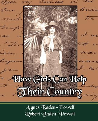 How Girls Can Help Their Country by Baden-Powell, Agnes