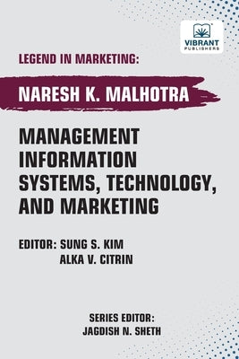 Management Information Systems, Technology, and Marketing by Malhotra, Naresh K.