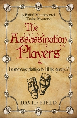 The Assassination Players: Is someone plotting to kill the queen...? by Field, David
