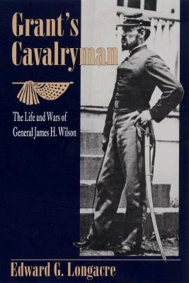 Grant's Cavalryman by Longacre, Edward G.