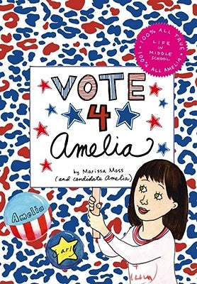 Vote 4 Amelia by Moss, Marissa