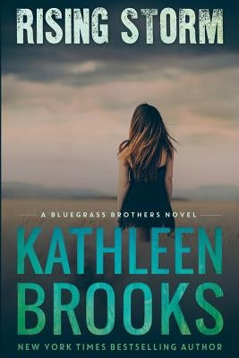 Rising Storm: A Bluegrass Brothers Novel by Brooks, Kathleen