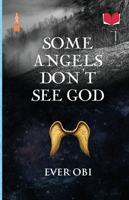 Some Angels Don't See God by Obi, Ever