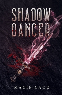 Shadow Dancer by Cage, Macie