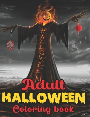 Adult Halloween Coloring Book: An Adult Coloring Book with 50 Amazing Coloring Pages of Zombies, Pumpkins, Vampires, Haunted Houses, and More! by Publishing, Pencil Art