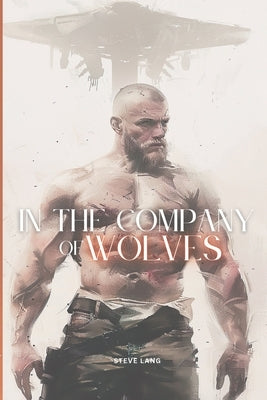 In The Company of Wolves by Lang, Steve