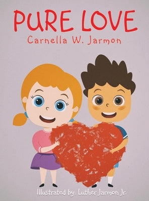Pure Love by Jarmon, Carnella W.