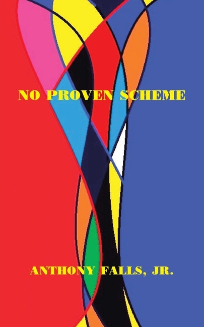 No Proven Scheme by Falls, Anthony, Jr.