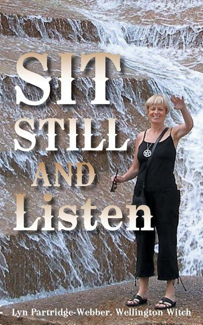 Sit Still and Listen by Partridge-Webber, Lyn