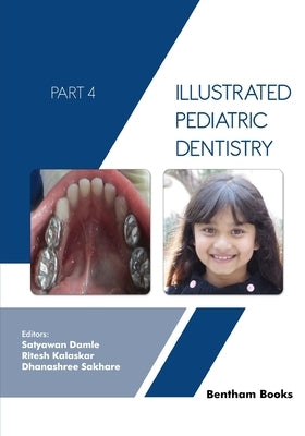Illustrated Pediatric Dentistry - Part 4 by Kalaskar, Ritesh
