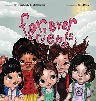 Forever Friends by Matthews, Kimberly