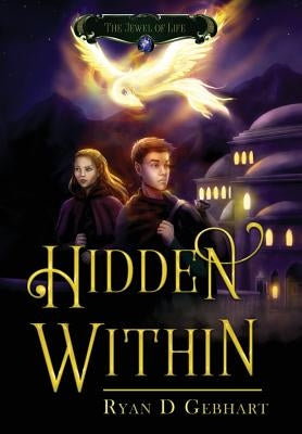 Hidden Within by Gebhart, Ryan D.