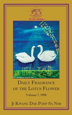 Daily Fragrance of the Lotus Flower, Vol. 7 (1998) by Ji Kwang Dae Poep Sa Nim
