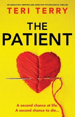 The Patient: An absolutely gripping and addictive psychological thriller by Terry, Teri