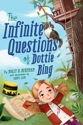 The Infinite Questions of Dottie Bing by Burnham, Molly B.