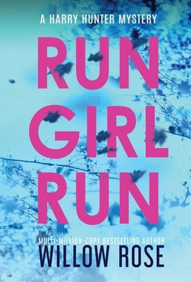 Run Girl Run by Rose, Willow
