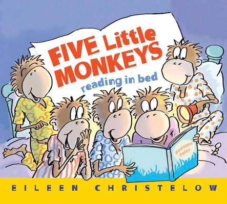 Five Little Monkeys Reading in Bed by Christelow, Eileen