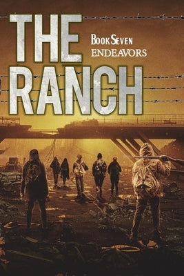 The Ranch: Endeavors by Liscom, Sean