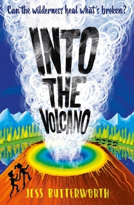 Into the Volcano by Butterworth, Jess