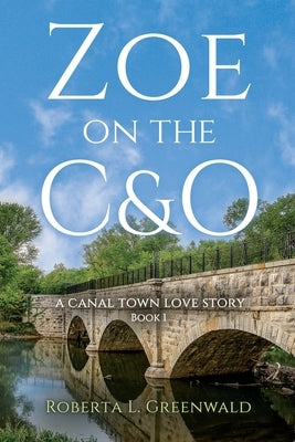 Zoe On The C&O by Greenwald, Roberta L.