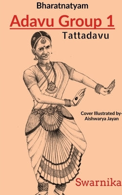 Bharatnatyam Adavu Group 1 by Swarnika