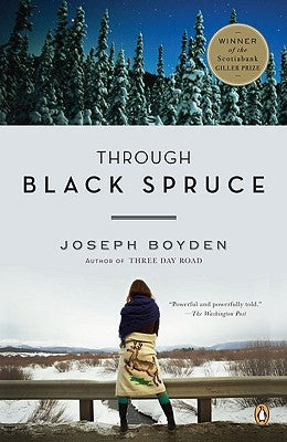 Through Black Spruce by Boyden, Joseph