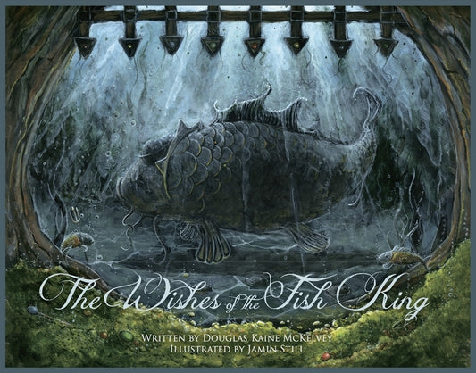 The Wishes of the Fish King by McKelvey, Douglas Kaine
