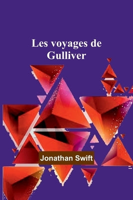 Les voyages de Gulliver by Swift, Jonathan