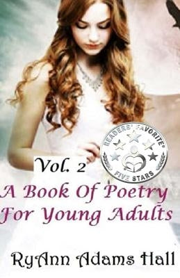 A Book of Poetry for Young Adults by Hall, Ryann Adams